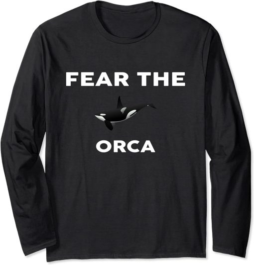 Fear The ORCA T-Shirt ORCAS Long Sleeve T-Shirt