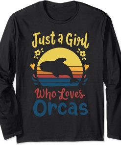 Orca Whales Just a Girl Who Loves Orcas Long Sleeve T-Shirt